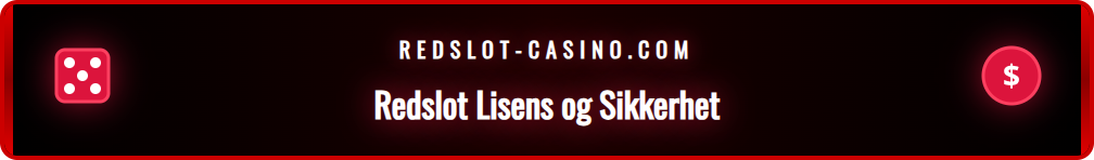 Skjermbilde som viser Redslot sin gyldige spillisens fra en anerkjent myndighet.