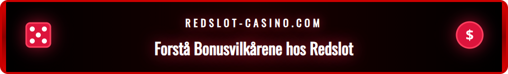 Skjermbilde av bonusvilkår hos Redslot, med omsetningskrav uthevet.