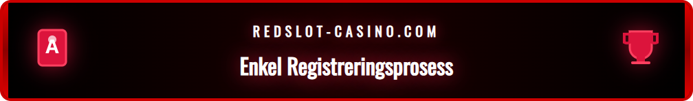 Steg-for-steg guide for registrering på Redslot for nye spillere.