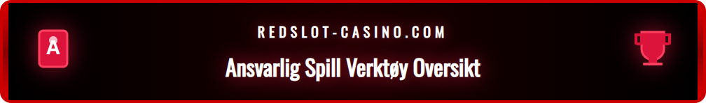 Meny for ansvarlig spill hos Redslot med grenser og pauser.