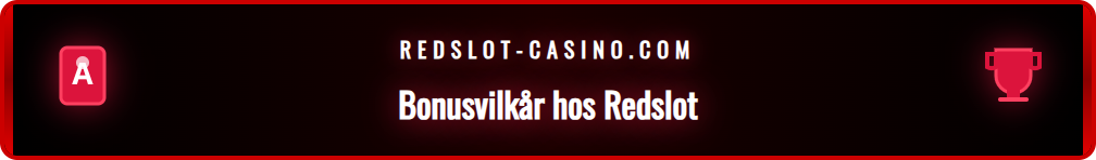 En illustrasjon som forklarer bonusvilkårene hos Redslot casino.